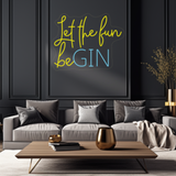 Let The Fun BeGIN Neon LED Sign