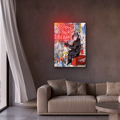 Follow Your Dreams Neon Art