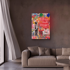 Follow Your Dreams Neon Art